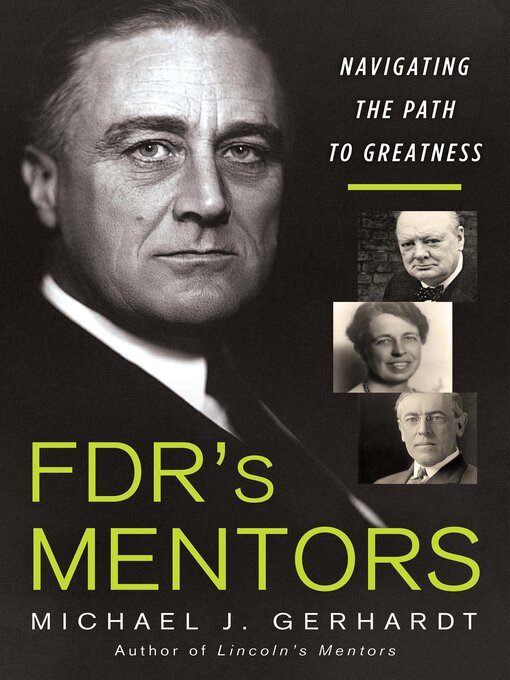 Title details for FDR's Mentors by Michael J. Gerhardt - Available